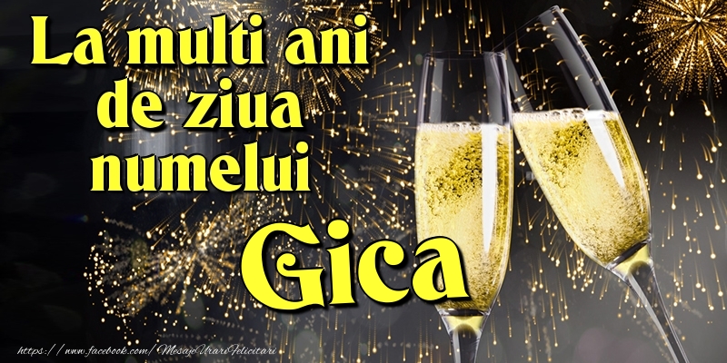 La multi ani de ziua numelui Gica - Felicitari onomastice cu artificii