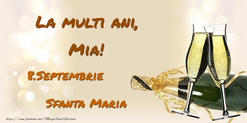 La multi ani, Mia! 8.Septembrie - Sfanta Maria - Felicitari onomastice