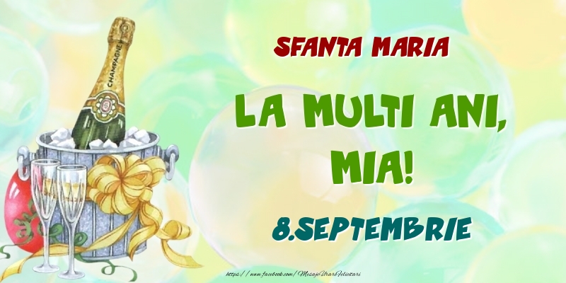 Sfanta Maria La multi ani, Mia! 8.Septembrie - Felicitari onomastice