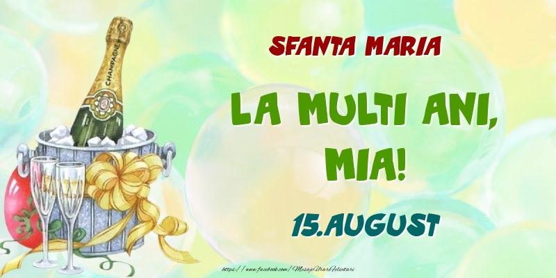 Sfanta Maria La multi ani, Mia! 15.August - Felicitari onomastice