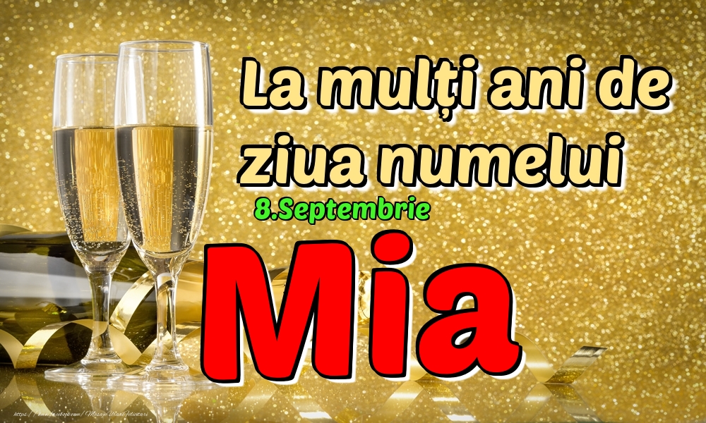 8.Septembrie - La mulți ani de ziua numelui Mia! - Felicitari onomastice