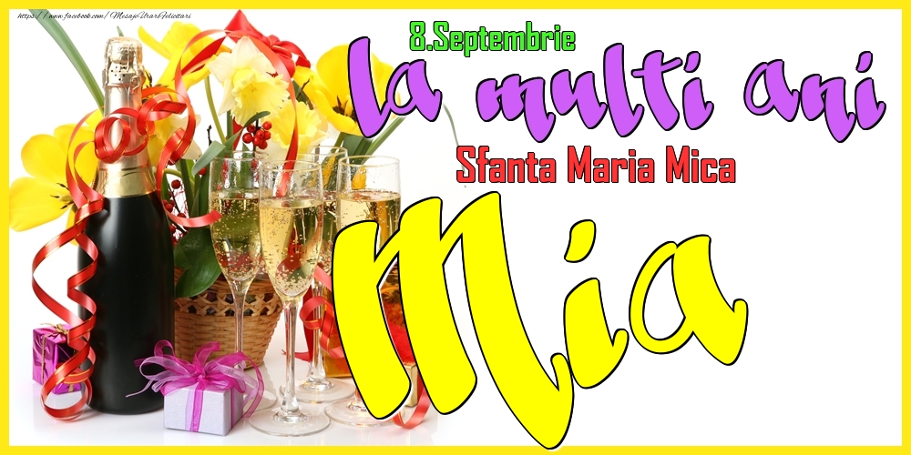 8.Septembrie - La mulți ani Mia! - Sfanta Maria Mica - Felicitari onomastice