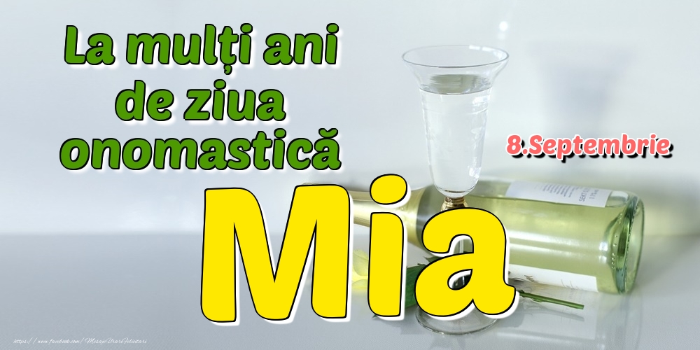 8.Septembrie - La mulți ani de ziua onomastică Mia - Felicitari onomastice