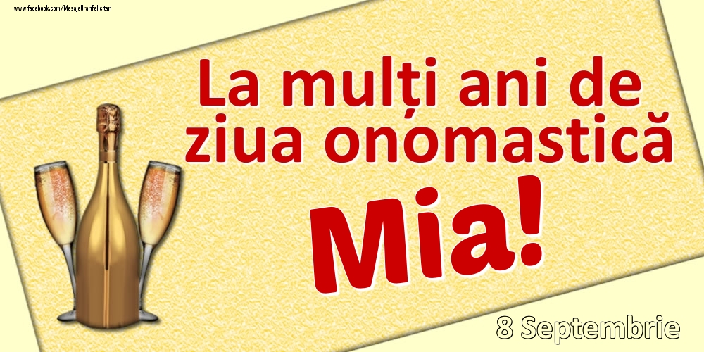 La mulți ani de ziua onomastică Mia! - 8 Septembrie - Felicitari onomastice