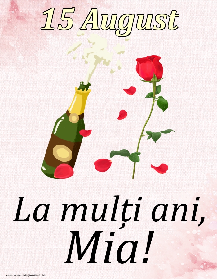 La mulți ani, Mia! - 15 August - Felicitari onomastice